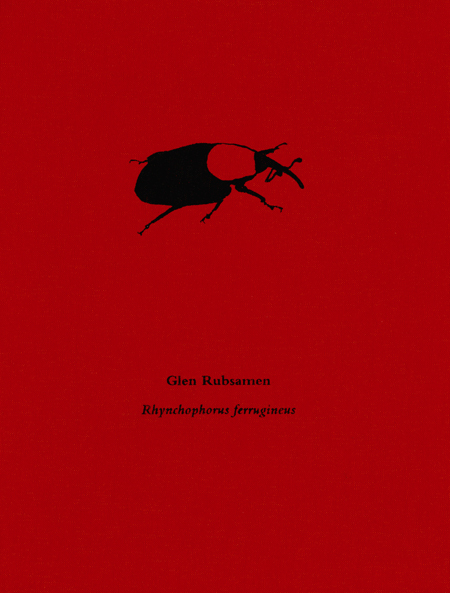 Glen Rubsamen: Rhynchophorus ferrugineus - ARTBOOK|D.A.P.