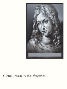 Glenn Brown: In the Altogether