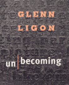 Glenn Ligon: Unbecoming