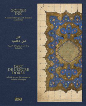 Golden Ink: A Journey Through Arab & Islamic Manuscripts