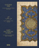 Golden Ink: A Journey Through Arab & Islamic Manuscripts