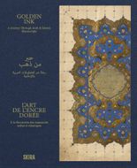 Golden Ink: A Journey Through Arab & Islamic Manuscripts