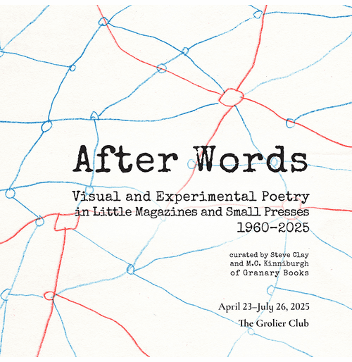 Grolier Club presents 'After Words: Visual and Experimental Poetry in Little Magazines and Small Presses, 19602025'