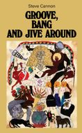 Groove, Bang and Jive Around
