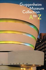 Guggenheim Museum Collection: A To Z