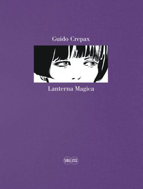 Guido Crepax: Lanterna Magica "Dolls"