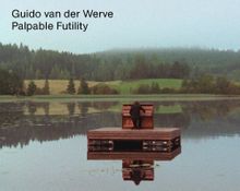 Guido van der Werve: Palpable Futility