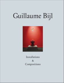 Guillaume Bijl: Installations & Compositions