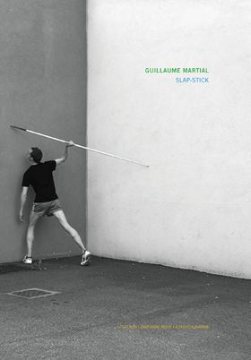 Guillaume Martial: Slap Stick