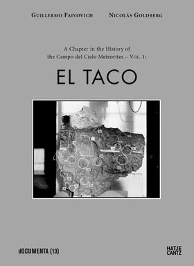 Guillermo Faivovich & Nicolás Goldberg: The Campo del Cielo Meteorites