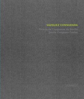 Guillermo Vzquez Consuegra: Seville Congress Centre
