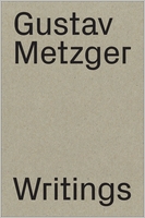 Gustav Metzger: Writings