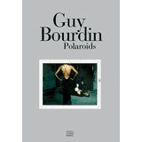 Polaroid Prints Guy Bourdin Polaroids GUY BOURDIN: Polaroids ギイ
