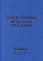 H.F. Henderson: Understanding Molecular Typography