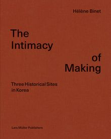 Hlne Binet: The Intimacy of Making