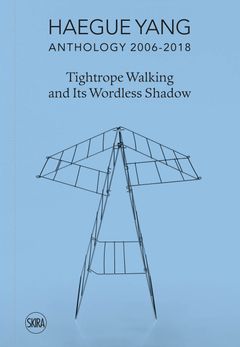 Haegue Yang: Anthology 20062018