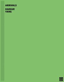 Haegue Yang: Arrivals