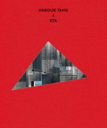 Haegue Yang: ETA 19942018