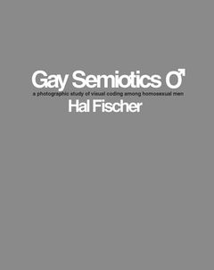 Hal Fischer: Gay Semiotics