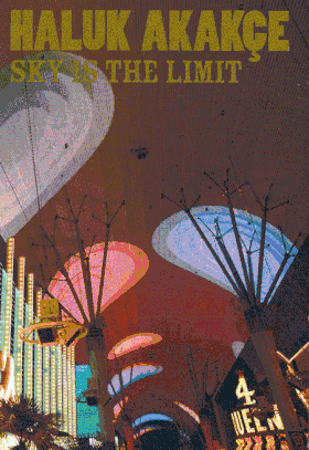Haluk Akakçe: Sky is the Limit