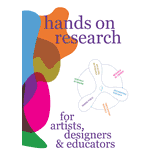 Hands on Research for Artists, Designers & Educators