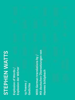 Hannes Schpbach & Stephen Watts: Explosion of Words