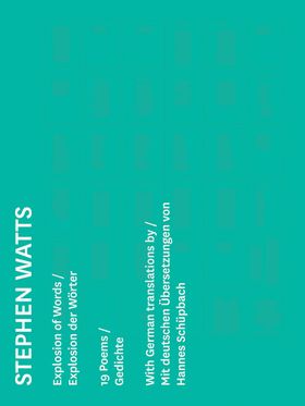 Hannes Schpbach & Stephen Watts: Explosion of Words
