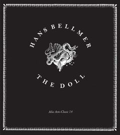 Hans Bellmer: The Doll