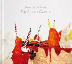 Hans Op de Beeck: The Silent Castle