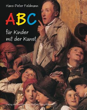 Hans-Peter Feldmann: ABC fr Kinder mit der Kunst