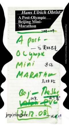 Hans Ulrich Obrist: Battery City: A Post-Olympic Beijing Mini-Marathon