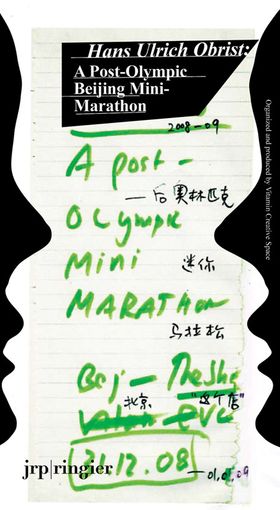 Hans Ulrich Obrist: Battery City: A Post-Olympic Beijing Mini-Marathon