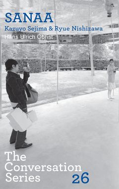 Hans Ulrich Obrist & Kazuyo Sejima: Conversation Series
