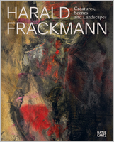Harald Frackmann: Creatures, Scenes and Landscapes