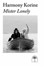 Harmony Korine: Mister Lonely
