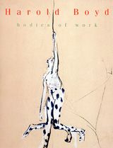 Harold Boyd: Bodies Of Work