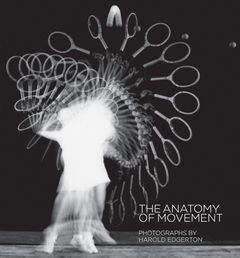 Harold Edgerton: The Anatomy of Movement