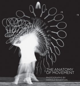 Harold Edgerton: The Anatomy of Movement