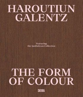 Haroutiun Galentz: The Form of Color