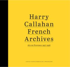 Harry Callahan: French Archives