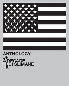 Hedi Slimane: Anthology of a Decade, USA