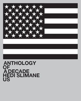 Hedi Slimane: Anthology of a Decade, USA