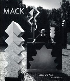 Heinz Mack: Life and Work, 1931-2011