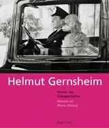 Helmut Gernsheim: Pioneer Of Photo History