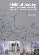 Helmut Jacoby: Master Of Architectural Drawing