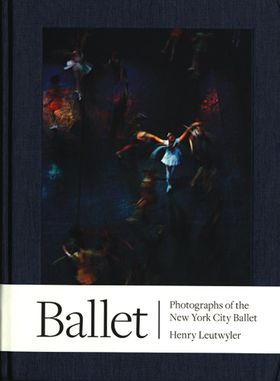 Henry Leutwyler: Ballet