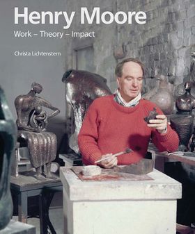 Henry Moore: Work - Theory - Impact