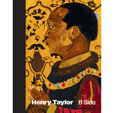 Henry Taylor Exhibition Catalogs, Books, Bibliography, Biography