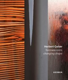 Herbert Golser: Changing Shape