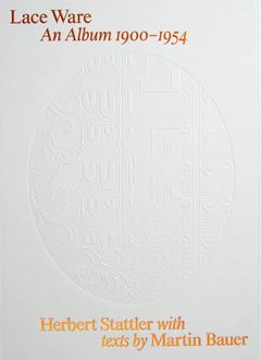 Herbert Stattler: Lace Ware